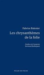 les chrysanthemes de la folie