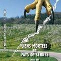 Liens mortels en pays de serres