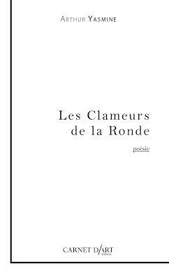Les Clameurs de la Ronde d'Arthur Yasmine