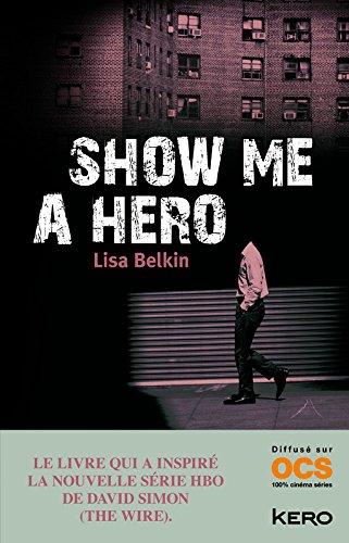 Show me a Hero, de Lisa Belkin