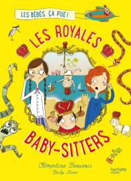 Les Royales baby-sitters Tome 1 de Clémentine Beauvais