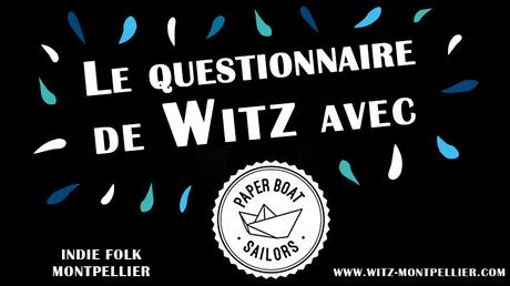Le questionnaire de Witz avec Paper Boat Sailors interview, paper boat sailors, montpellier, indie folk