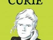 Marie Curie, bande dessinée Laura Berg Stéphane Soularue chez Naïve