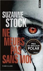 Ne meurs pas sans moi – Suzanne Stock