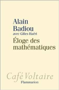 Eloge des mathématiques d'Alain Badiou avec Gilles Haéri