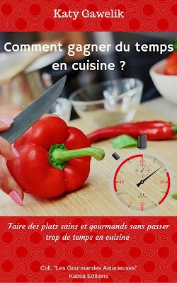 Sortie de mon nouveau livre : Comment gagner du temps en cuisine ?
