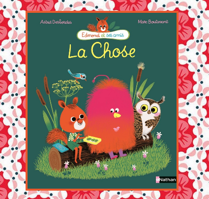 Edmond et ses amis: la Chose, A.Desbordes & M.Boutavant