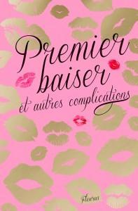 Premier baiser et autres complications - Mara Andeck