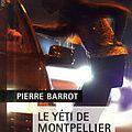 Le yéti de montpellier / crime de quidam