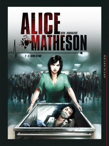 Alice Matheson - Tome 02 Le tueur en moi - Istin & Radivojevic