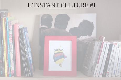 L’instant culture #1