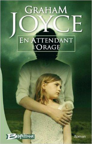 En Attendant l'Orage - Graham Joyce