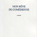 Mon rêve de comédienne