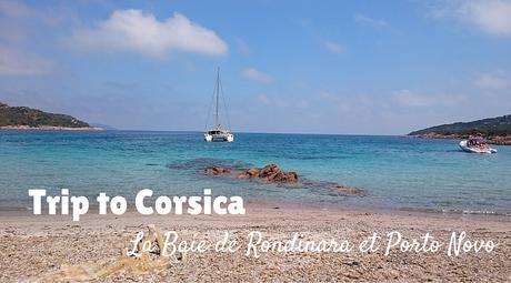My Trip to Corsica #3 : La Baie de Rondinara et Porto Novo