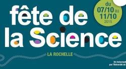 Fête de la science 7 au 11 octobre port de Plaisance La Rochelle