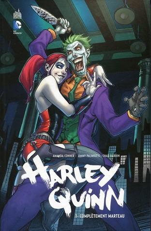 Harley Quinn T.1 : Complètement Marteau - Amanda Conner, Jimmy Palmiotti et Chad Hardin