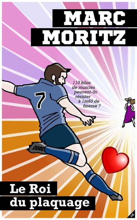 Découvrez un rugbyman vraiment pas comme les autres dans Le Roi du plaquage de Marc Moritz