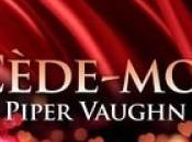Désir enfoui, Tome Cède-moi Piper Vaughn
