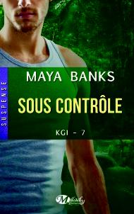 Sous Contrôle de Maya Banks