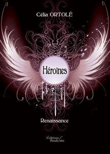 Héroïnes, tome 1 - Renaissances