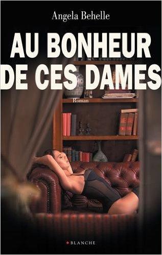 Mon incroyable coup de coeur pour Au Bonheur de ces Dames d'Angela Behelle