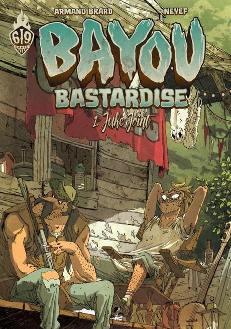 Bayou Bastardise T1 (Brard, Neyef) – Ankama – 14,90€ 51XepQCVpuL._SX319_BO1,204,203,200_