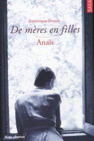 De mères en filles - Tome 3 Anaïs de Dominique Drouin