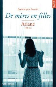 de mères en filles de Dominique Drouin Tome 2 Ariane