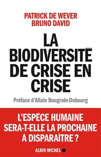 « La Biodiversité de crise en crise » de Bruno David, Patrick De Wever