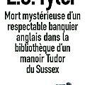 Mort mystérieuse d'un respectable banquier anglais dans la bibliothèque d'un manoir tudor du sussex