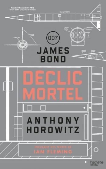 James Bond DÃ©clic mortel - Anthony Horowitz