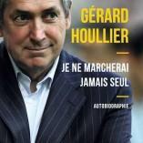 Focus sur le livre « Je ne marcherai jamais seul » de Gérard Houiller