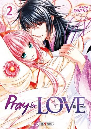 Pray for love - Tome 02 - Keiko Sakano