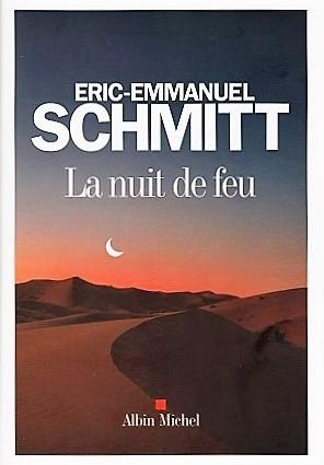 La nuit de feu, d'Eric-Emmanuel Schmitt