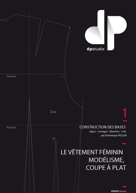 Livres de couture :  Le Vêtement Féminin Modélisme, Coupe a Plat, Construction des Bases, Tomes 1-2-3