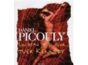 Daniel Picouly beau jeudi pour tuer Kennedy