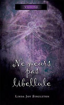 Ne meurs pas libellule-Linda Joy Singleton