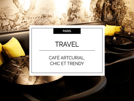 Travel : Café Artcurial