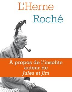 Cahier de l'Herne Roché