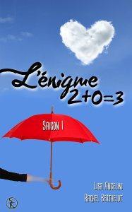 L’énigme 2+0=3 – Rachel Berthelot & Lisa Angelini