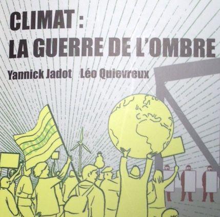 Climat guerre l'ombre Yannick Jadot