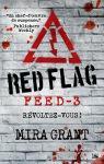 Red Flag Mira Grant Feed tome 3