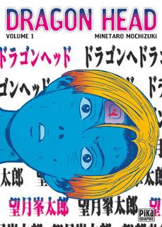 Dragon Head tome 1 chez Pika edition