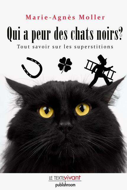 Qui a peur des chats noirs? de Marie-Agnès Moller