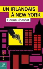 Un irlandais à New York – Florian Chassot