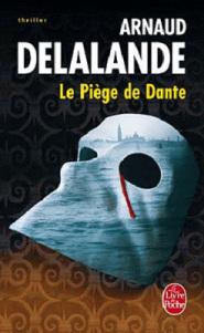 Le piège de Dante - Arnaud Delalande