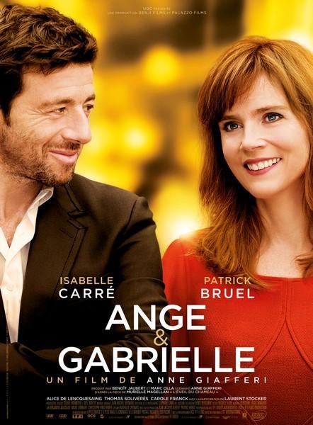 ANGE & GABRIELLE - avec Isabelle Carré, Patrick Bruel - Le 11 Novembre 2015 au Cinéma