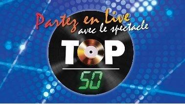 Top 50 - Le spectacle - Le temps d'une soirée, revivez les années TOP 50 !