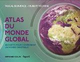 Atlas du monde global - 3e éd. - 100 cartes pour comprendre ce monde chaotique par Pascal Boniface