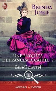 Une enquête de Francesca Cahill, tome 7 : Lundi mortel de Brenda Joyce Une enquête de Francesca Cahill, tome 7 : Lundi mortel de Brenda Joyce